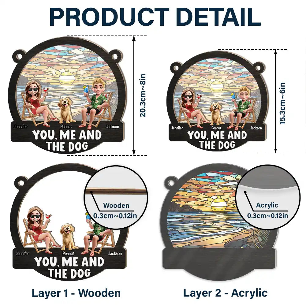 Beach You, Me And The Dogs - Personalized Window Hanging Suncatcher Ornament