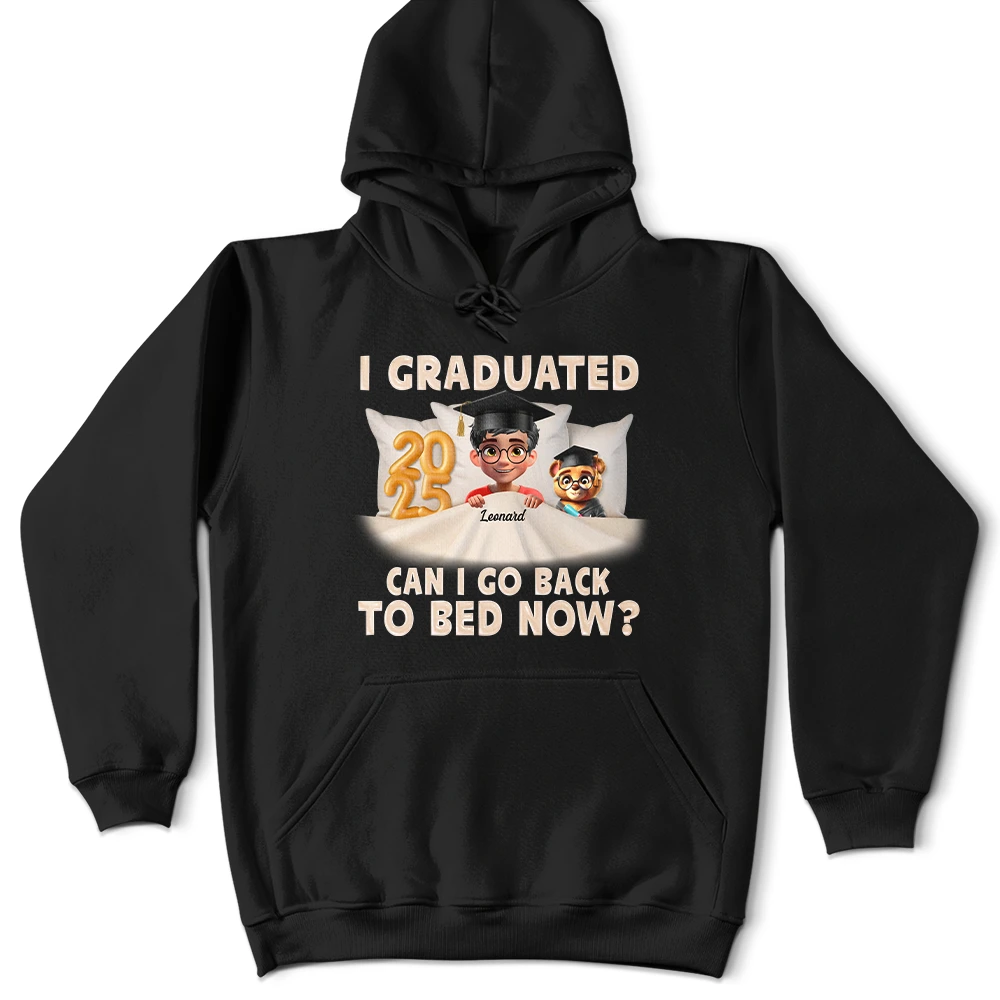 I Graduated Can I Go Back To Bed Now - Personalized T Shirt