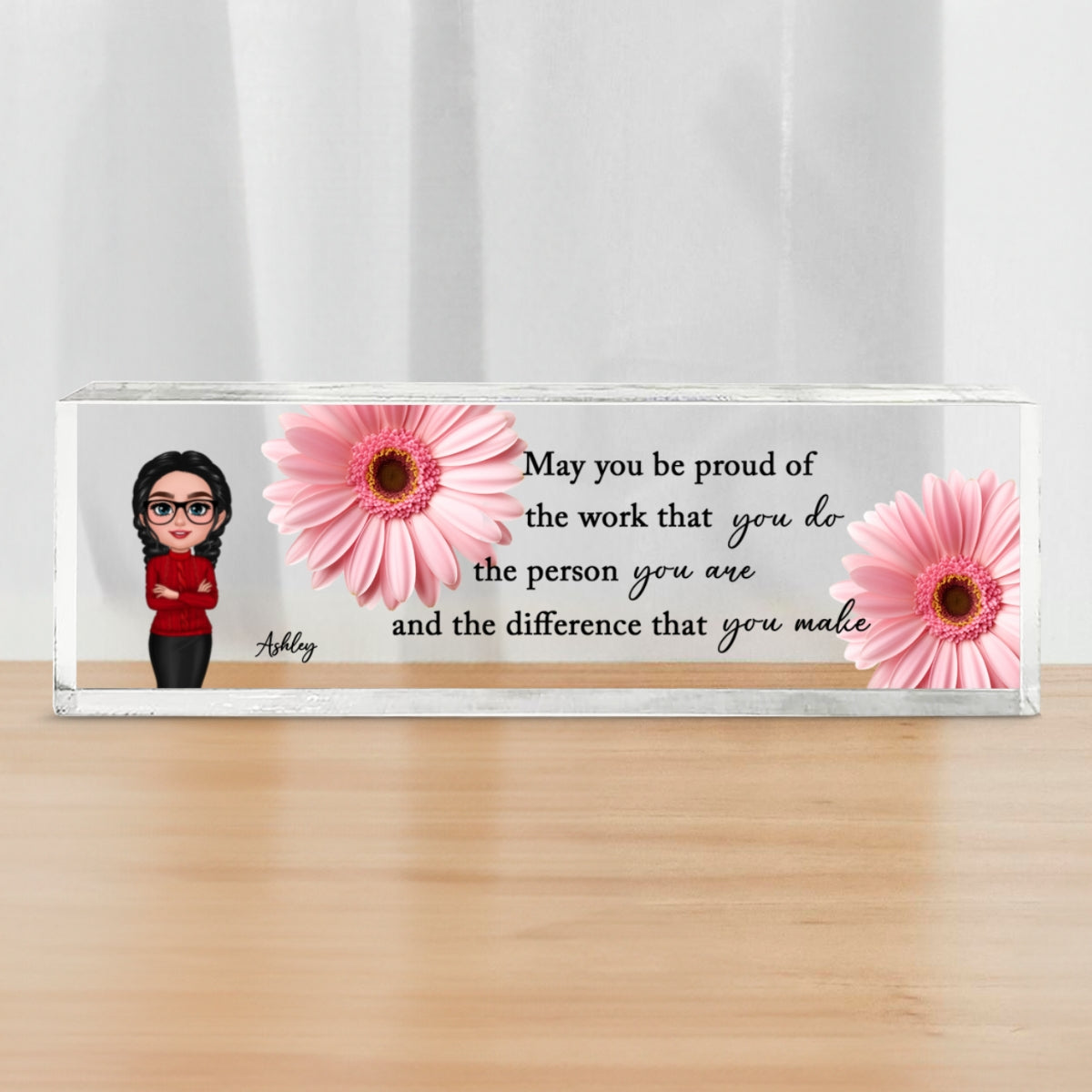 May You Be Proud Of The Work You Do - Personalized Acrylic Name Plate, A Thoughtful Mother's Day Gift for Mom