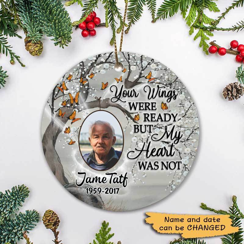 Your Wings Were Ready But My Heart Was Not Custom Memorial Ornaments