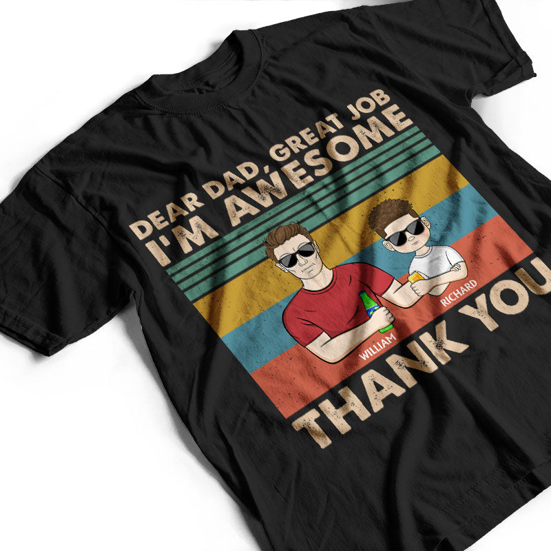 Dear Dad Grandpa Great Job We're Awesome Thank You Young - Father Gift - Personalized Custom T Shirt
