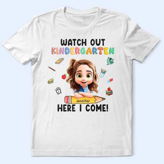 Watch Out Kindergarten Here I Come - Personalized T Shirt