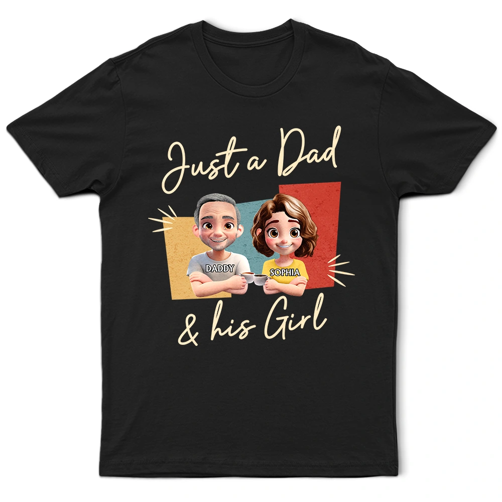 Just A Dad And His Girl 3D Effect - Personalized T Shirt
