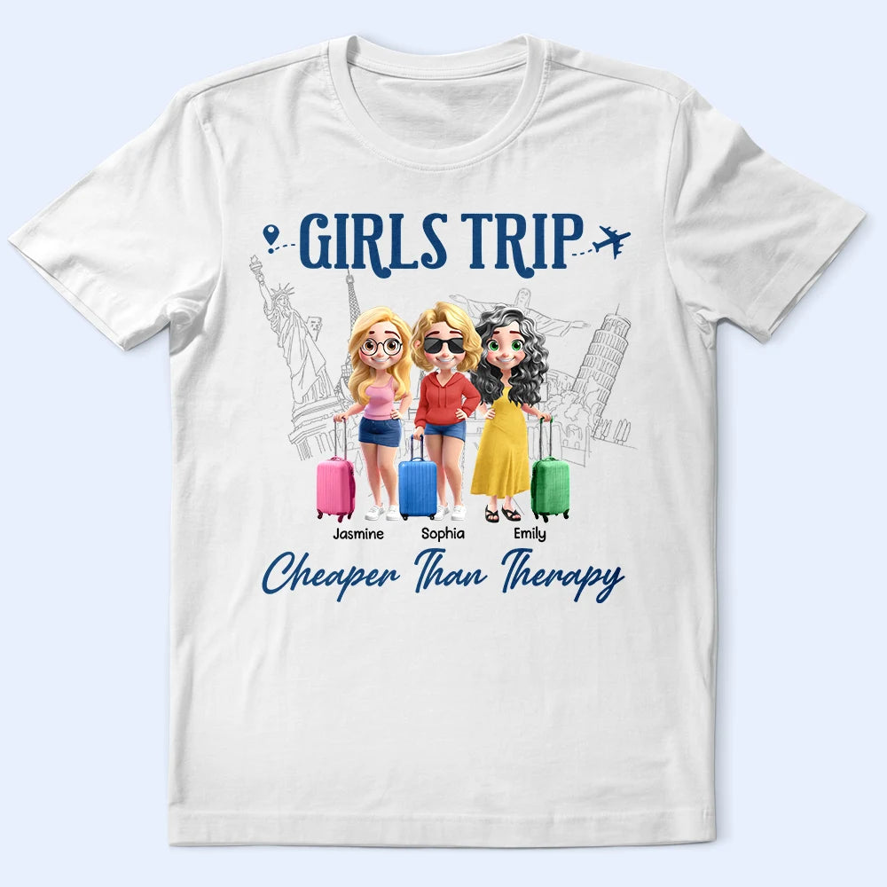 Girls Trip Cheaper Than Therapy 3D Effect - Personalized T Shirt