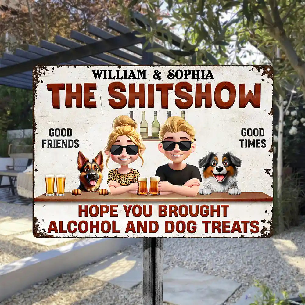 Hope You Brought Alcohol And Dog Treats Couple - Personalized Classic Metal Signs