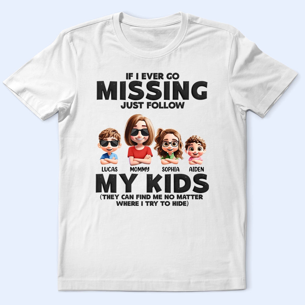 If I Ever Go Missing Just Follow My Kids Cartoon - Personalized T Shirt