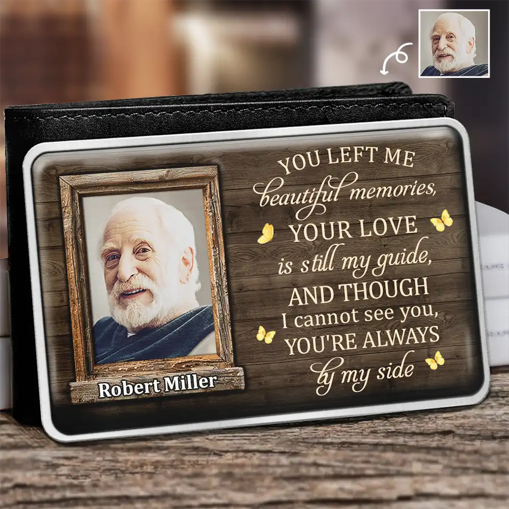 Custom Photo Though I Cannot See You You're Always By My Side - Personalized Aluminum Wallet Card