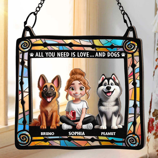 All You Need Is Love And Dog Lovers - Personalized Window Hanging Suncatcher Ornament