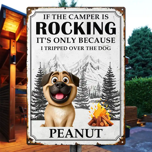 It's Only Because I Tripped Over The Dog Funny Camping - Personalized Classic Metal Signs