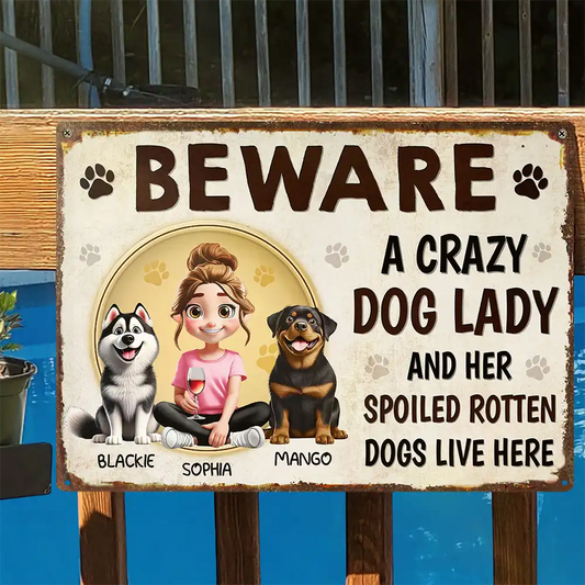 Beware A Crazy Dog Lady And Her Dogs Live Here - Personalized Classic Metal Signs