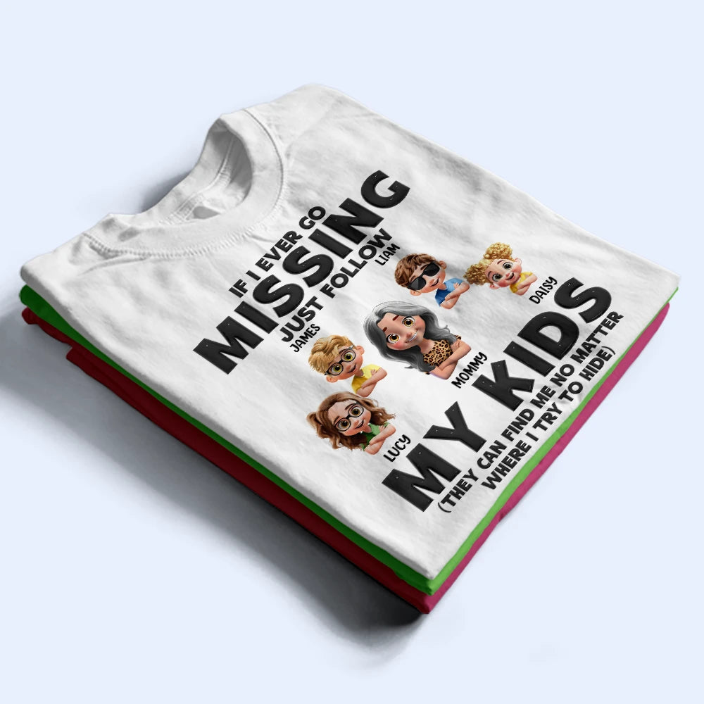 If I Ever Go Missing Just Follow My Kids Cartoon - Personalized T Shirt