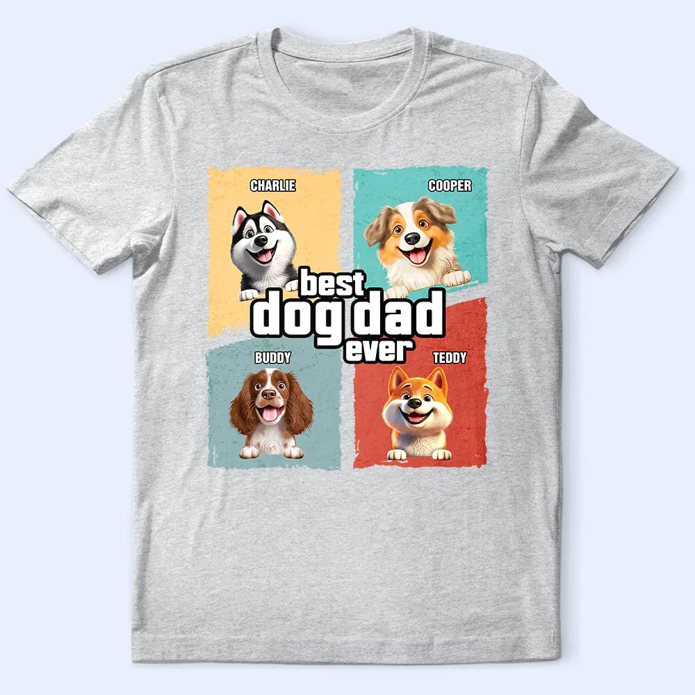 Best Dog Dad Dog Mom Ever - Personalized T Shirt