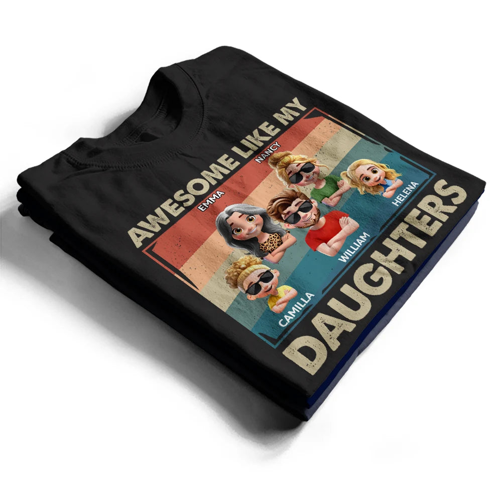 Awesome Like My Daughter Funny Dad - Personalized T Shirt
