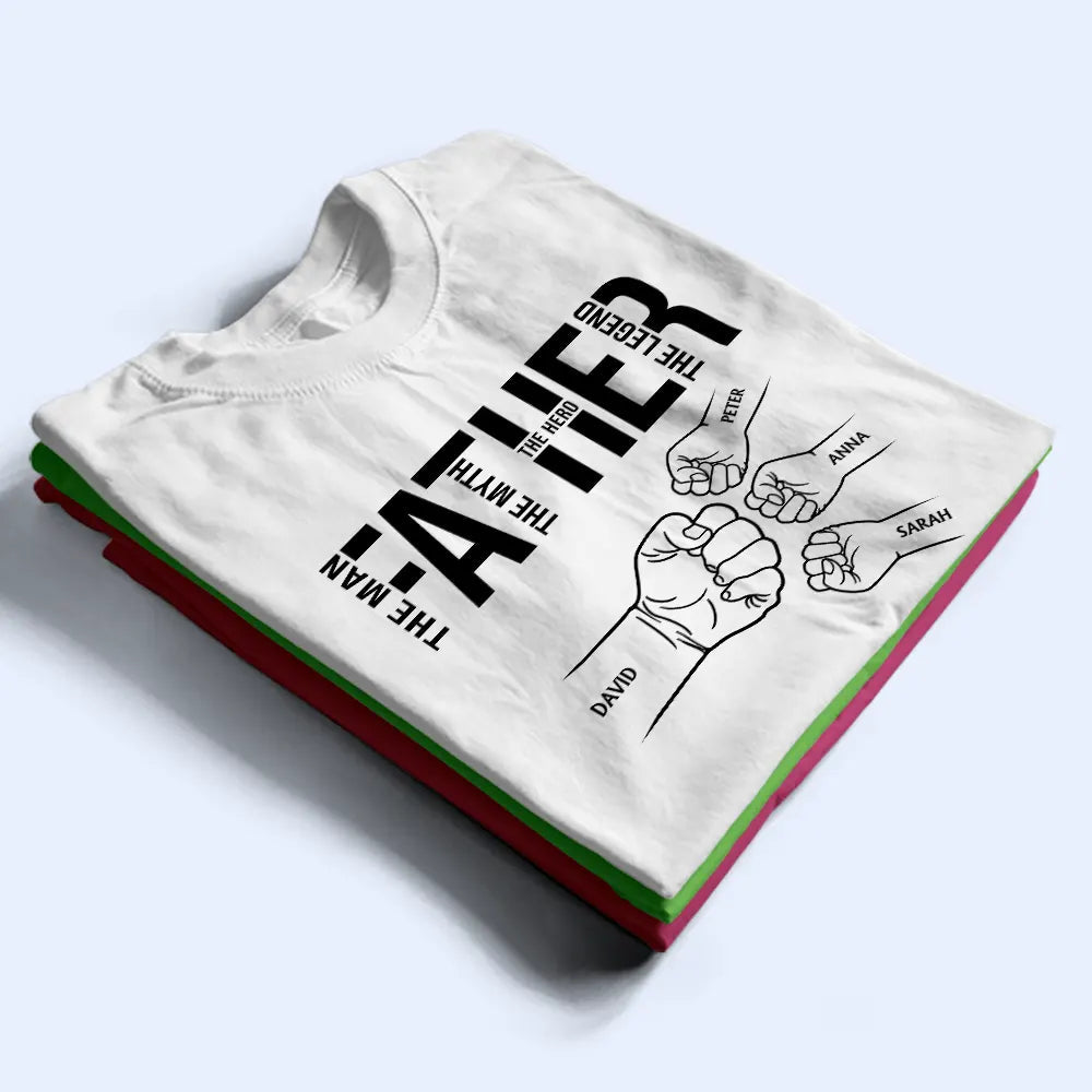 Papa The Man The Myth The Legend The Hero - Personalized T Shirt