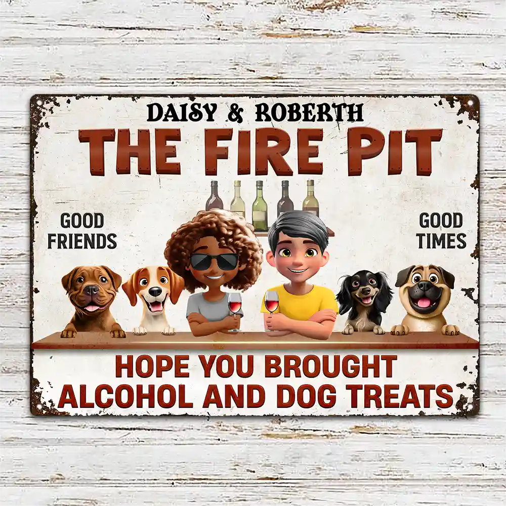Hope You Brought Alcohol And Dog Treats Couple - Personalized Classic Metal Signs