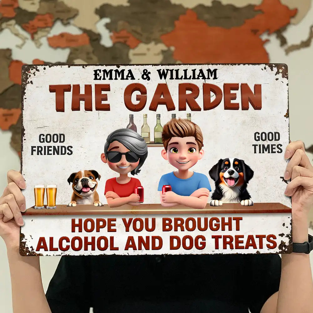 Hope You Brought Alcohol And Dog Treats Couple - Personalized Classic Metal Signs