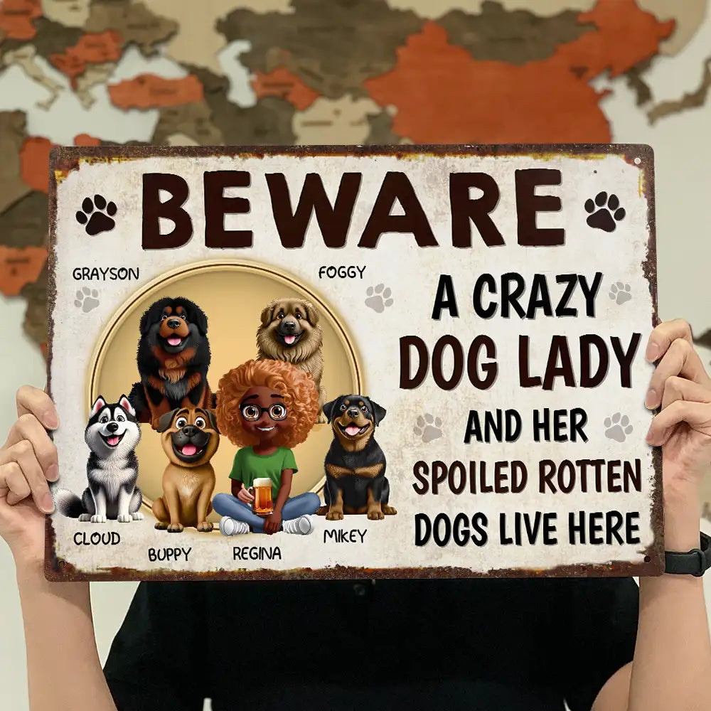Beware A Crazy Dog Lady And Her Dogs Live Here - Personalized Classic Metal Signs