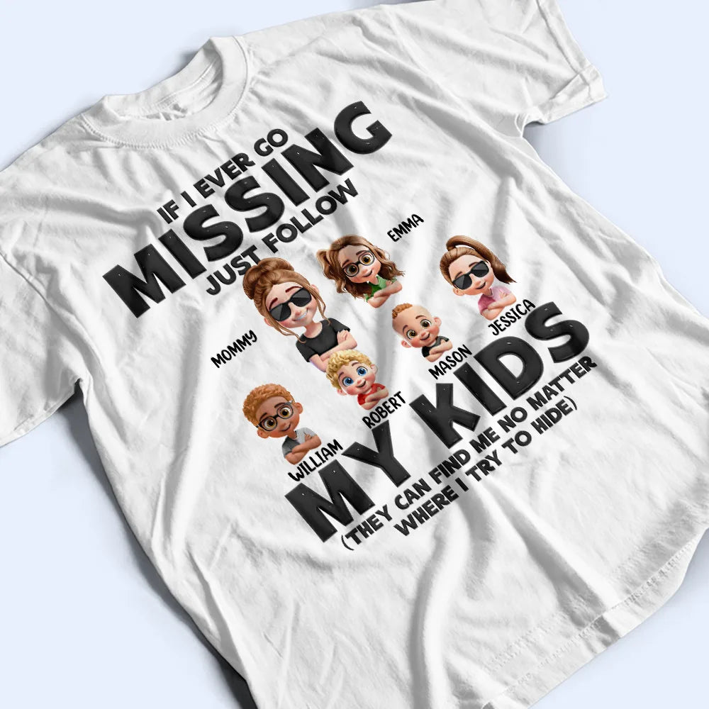 If I Ever Go Missing Just Follow My Kids Cartoon - Personalized T Shirt