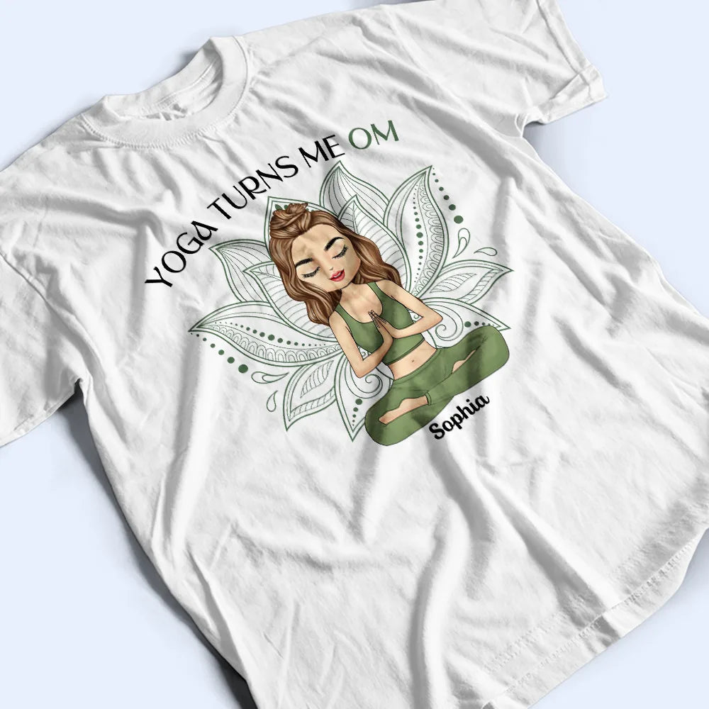 Yoga Turns Me Om - Personalized T Shirt