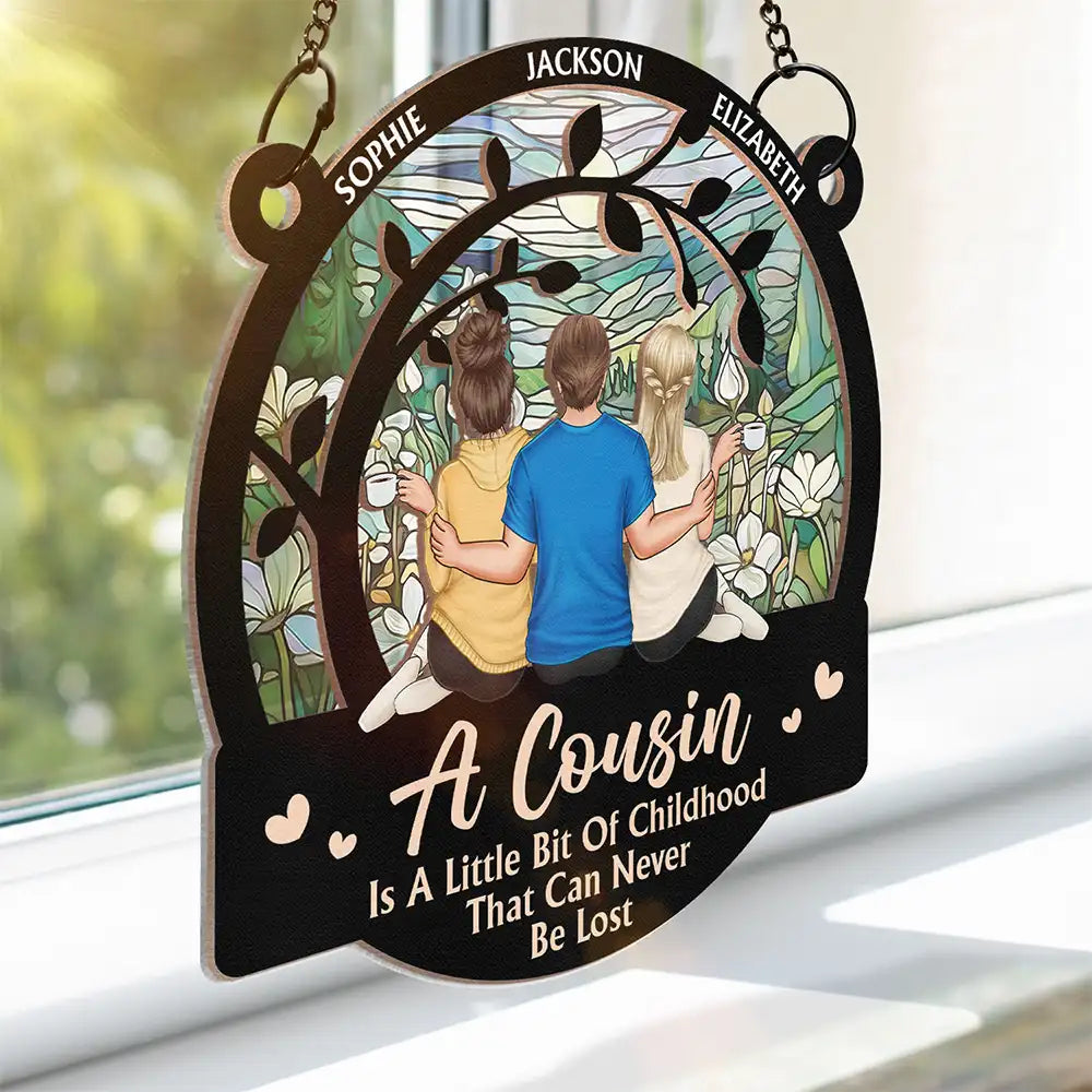 A Cousin Is A Little Bit Of Childhood - Personalized Window Hanging Suncatcher Ornament