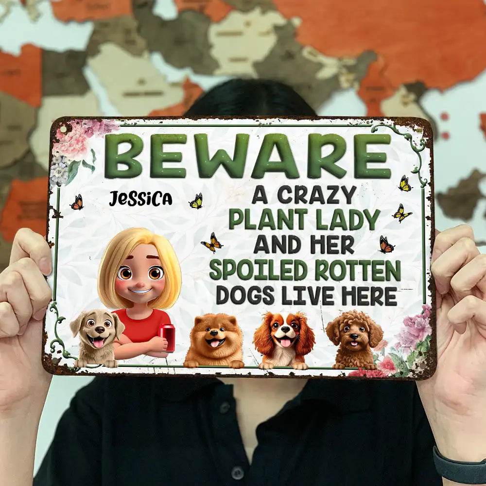 A Crazy Plant Lady & Her Spoiled Rotten Dogs Live Here Gardening - Personalized Classic Metal Signs