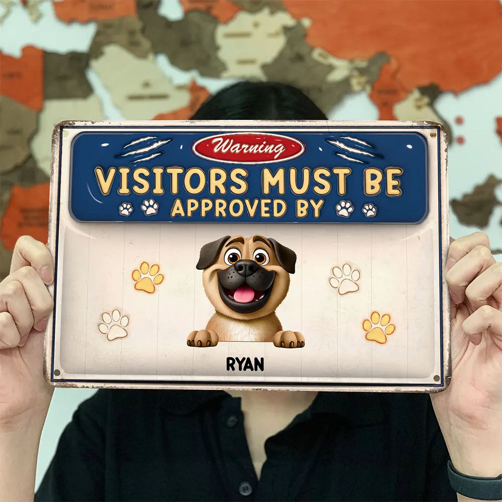 3D Effect Warning Visitors Must Be Approved - Personalized Classic Metal Signs