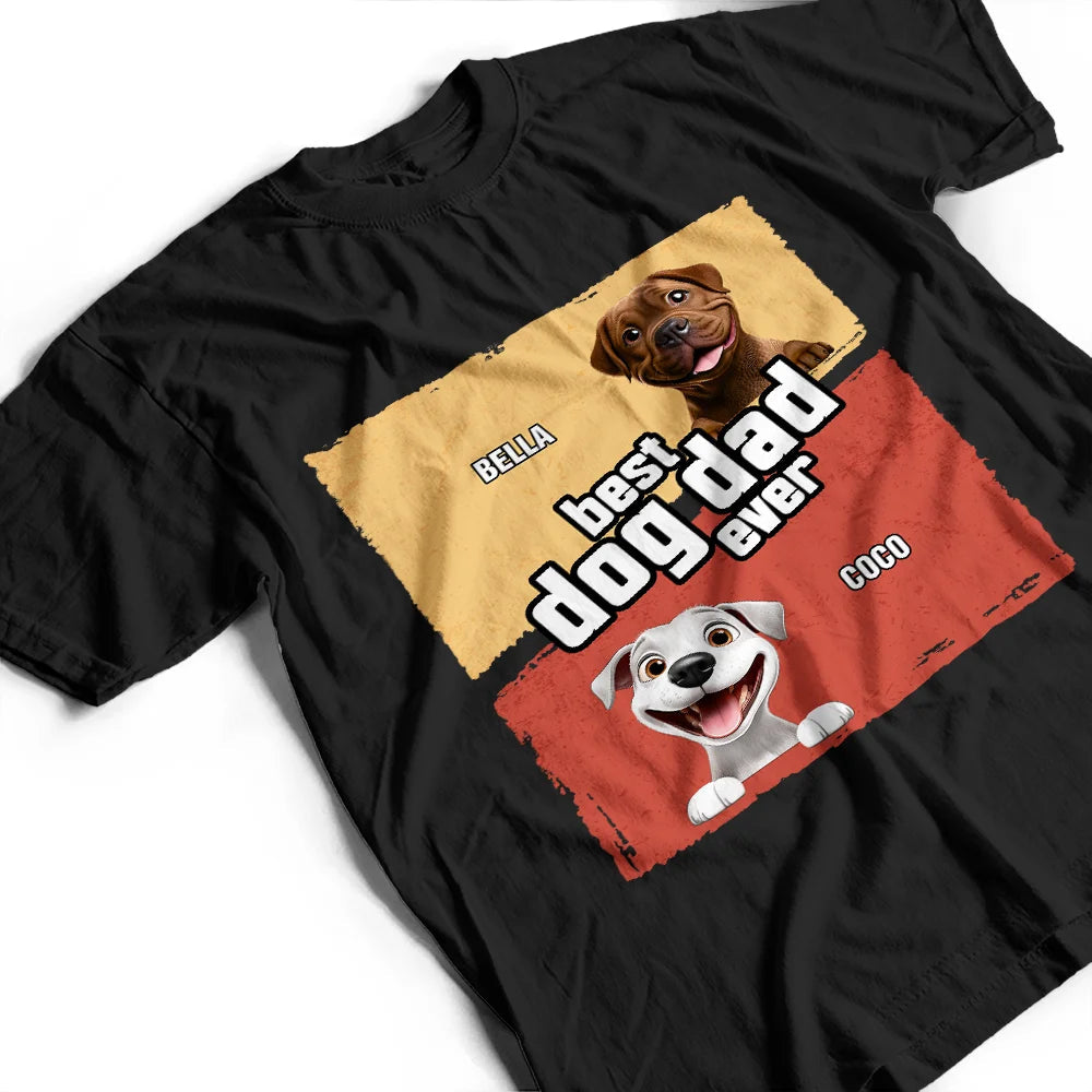 Best Dog Dad Dog Mom Ever - Personalized T Shirt