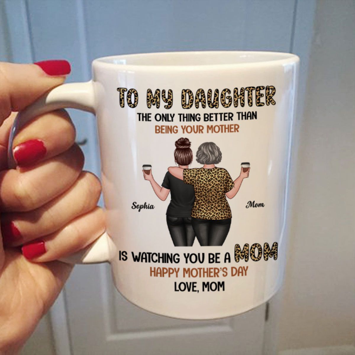 Leopard To My Daughter From Mom Happy Mother's Day Personalized Mug, Mother's Day Gift For Daughter