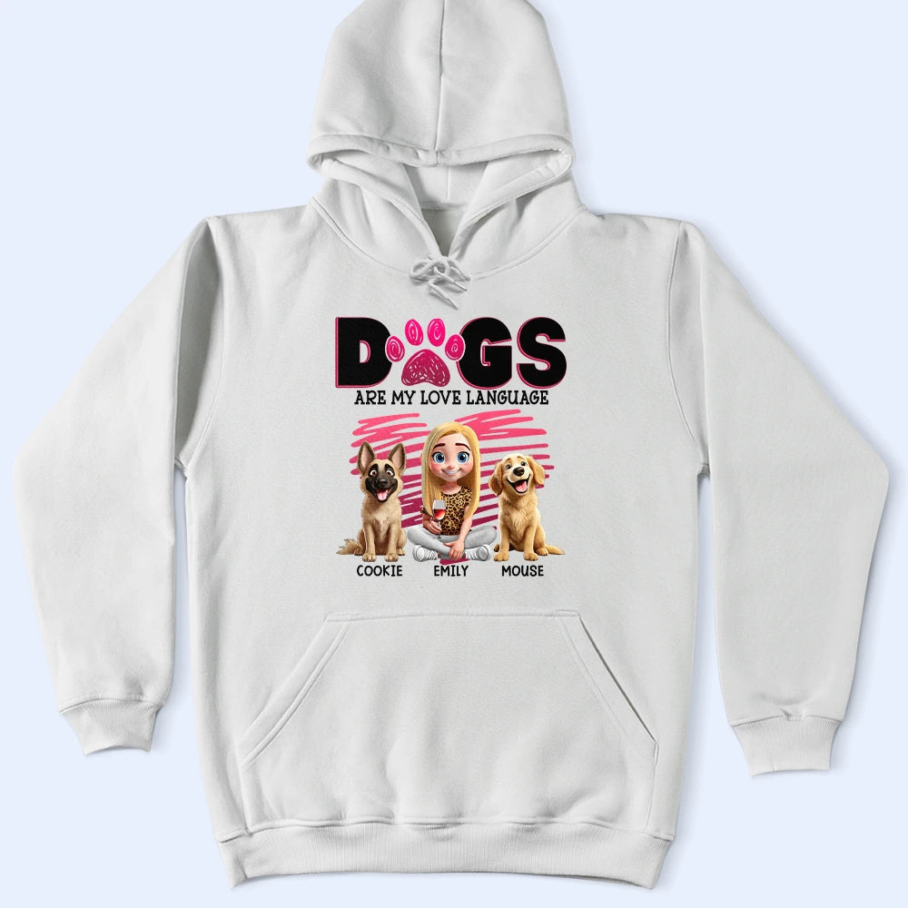 Dogs Are My Love Language 3D Effect - Personalized T Shirt