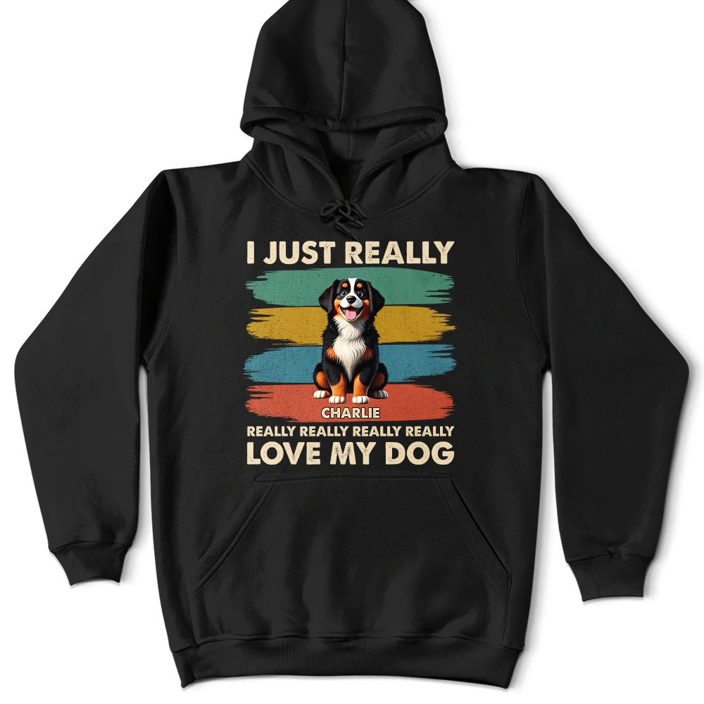 I Just Really Love My Dog - Personalized T Shirt