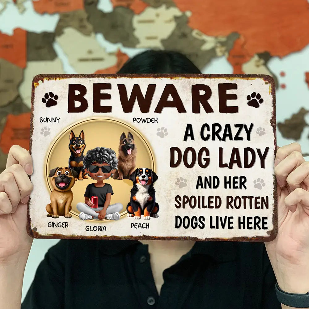 Beware A Crazy Dog Lady And Her Dogs Live Here - Personalized Classic Metal Signs