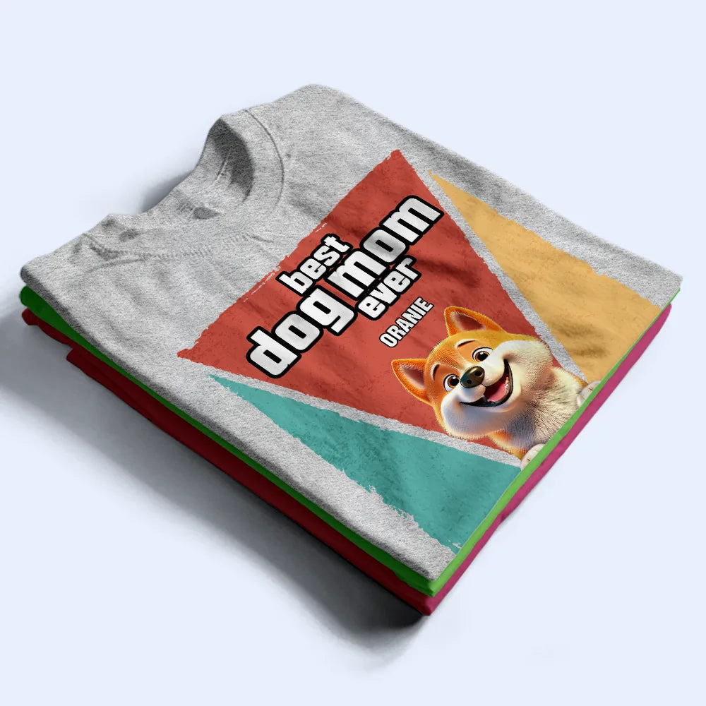 Best Dog Dad Dog Mom Ever - Personalized T Shirt