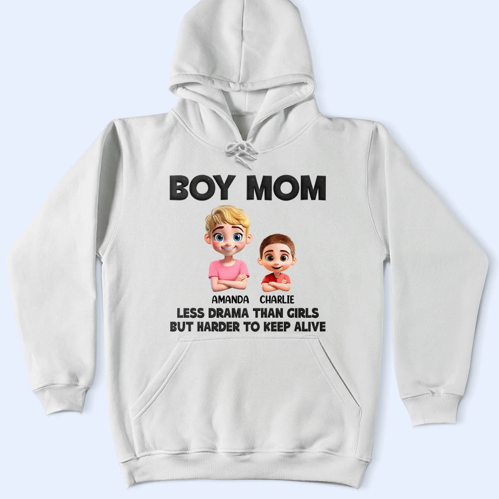 Boy Mom Less Drama Than Girls But Harder To Keep Alive - Personalized T Shirt