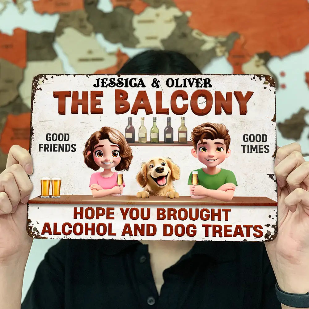 Hope You Brought Alcohol And Dog Treats Couple - Personalized Classic Metal Signs
