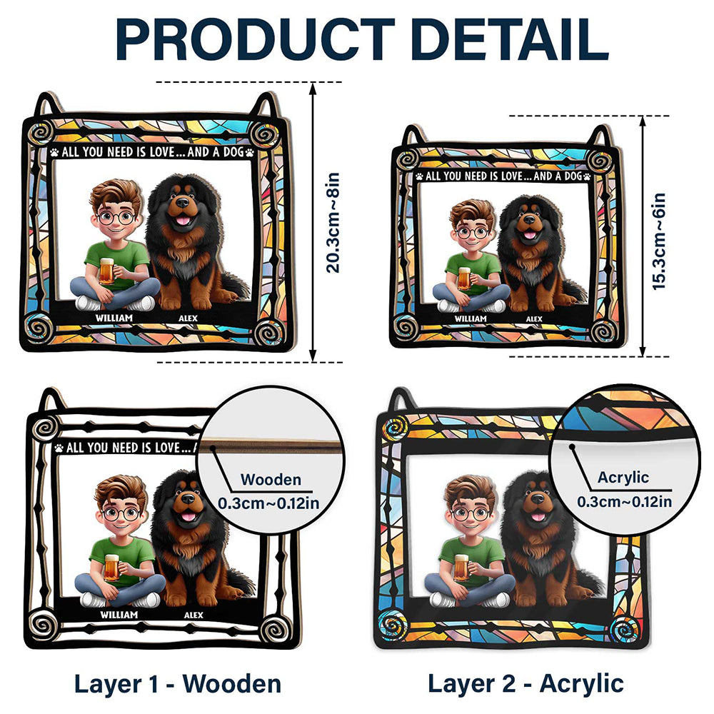 All You Need Is Love And Dog Lovers - Personalized Window Hanging Suncatcher Ornament