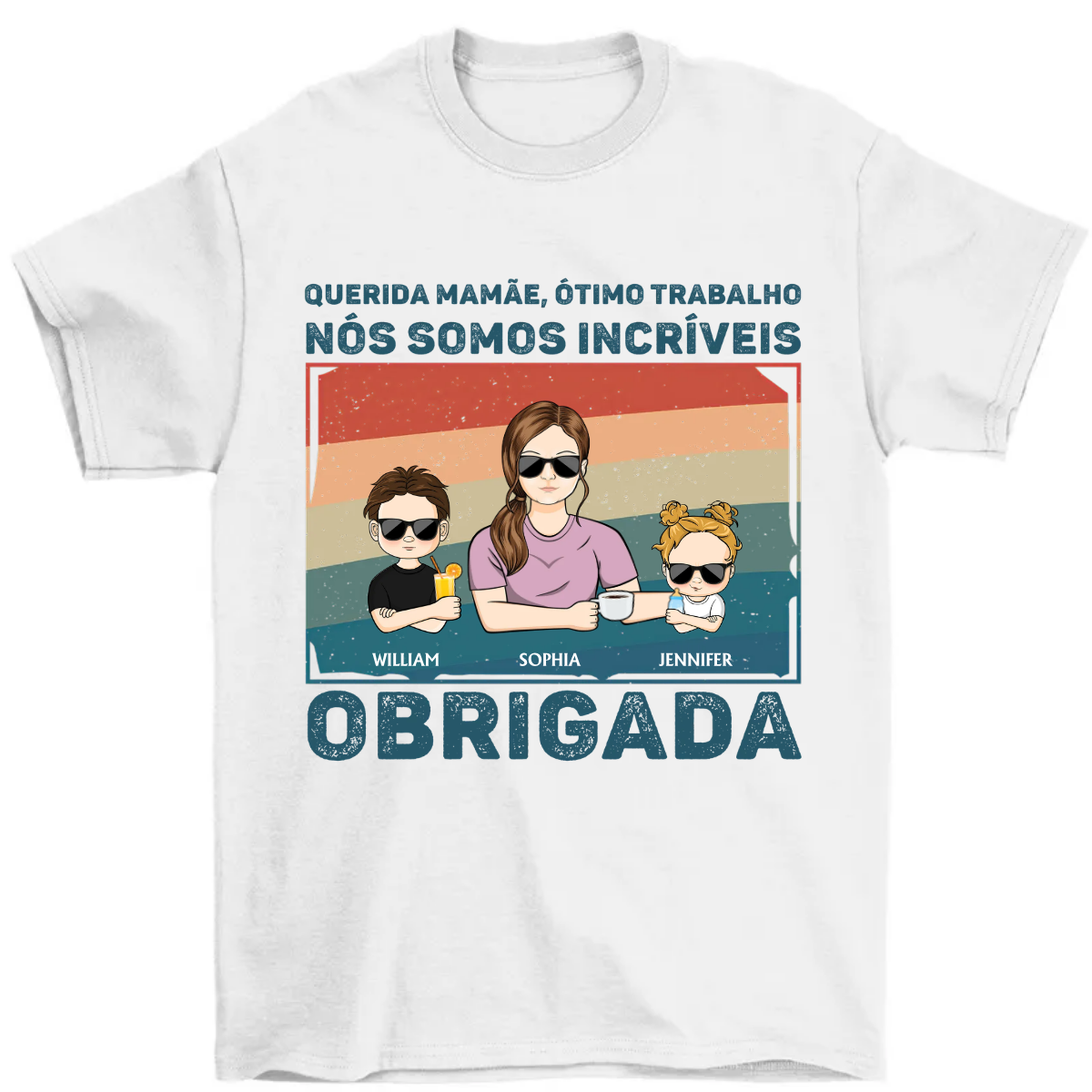 Querida mamãe Ótimo trabalho Nós somos incríveis Obrigada - Presaente para o Dia das Mães - Camiseta personalizada