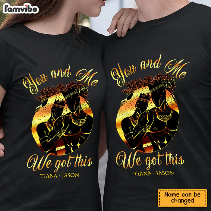 Personalized BWA Couple You And Me Got This T Shirt
