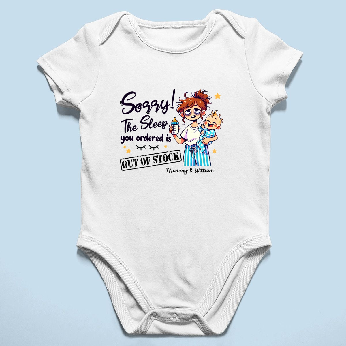 The Sleep You Ordered Is Out Of Stock Funny Personalized Baby Onesie
