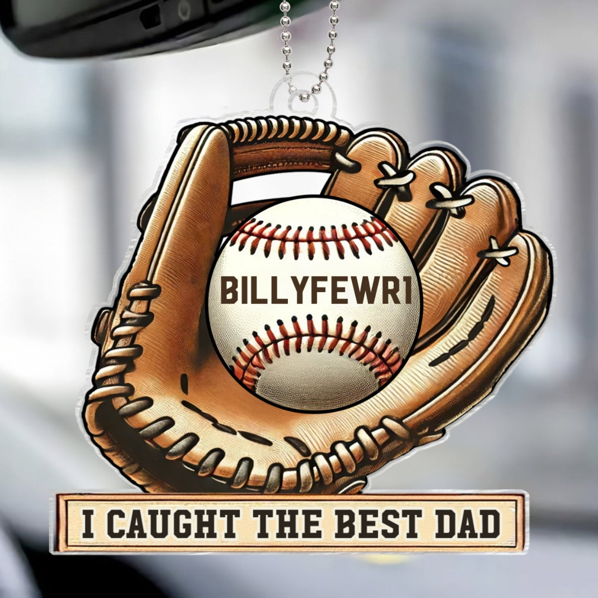 Personalized Acrylic Car Hanger, Father's Day Gift We Caught The Best Dad Baseball, Softball, Custom Kid's Name