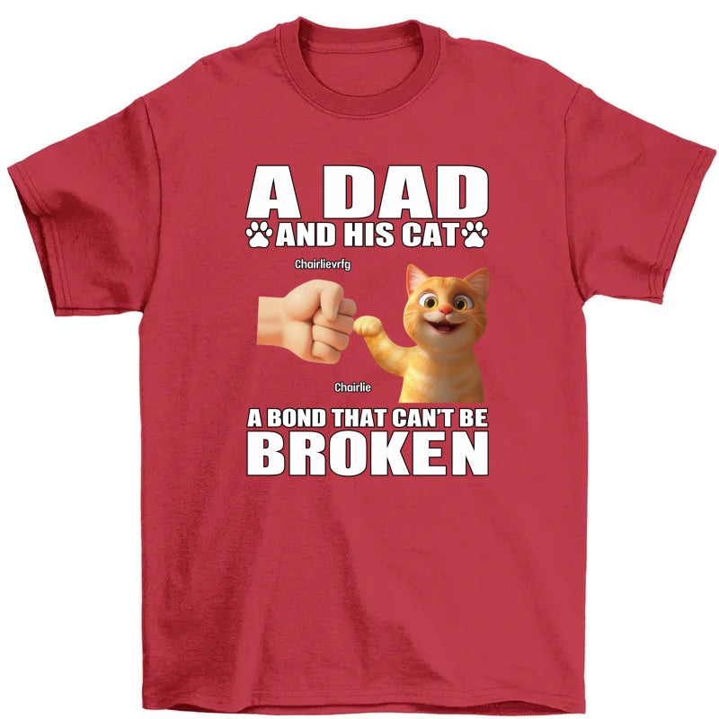 A Dad And His Cats A Bond That Can't Be Broken Personalized Shirt, Gift for Cat Dads