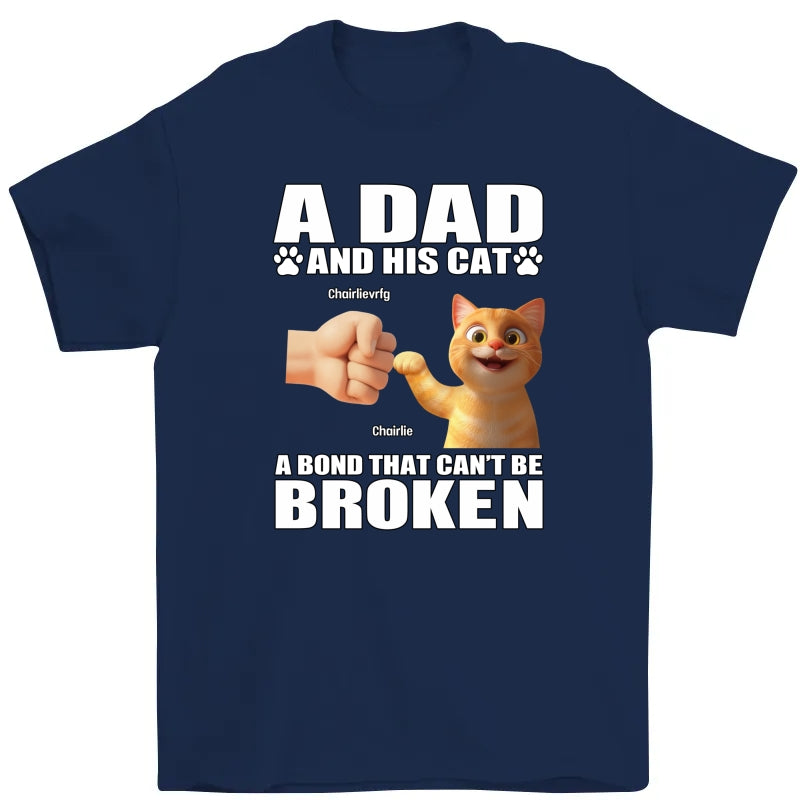 A Dad And His Cats A Bond That Can't Be Broken Personalized Shirt, Gift for Cat Dads