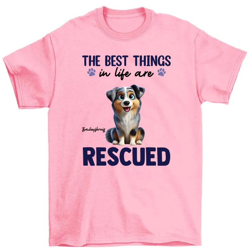 The Best Things In Life Are Rescued Animation Cartoon Dogs Personalized Shirt
