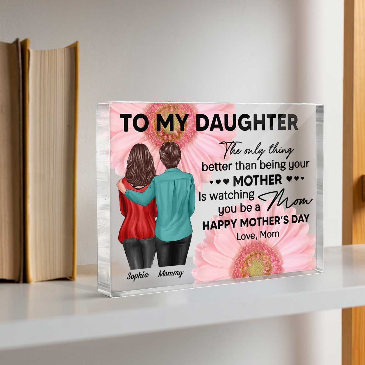 Daisy Flower To My Daughter From Mom Happy Mother's Day Personalized Rectangle Acrylic Block Plaque