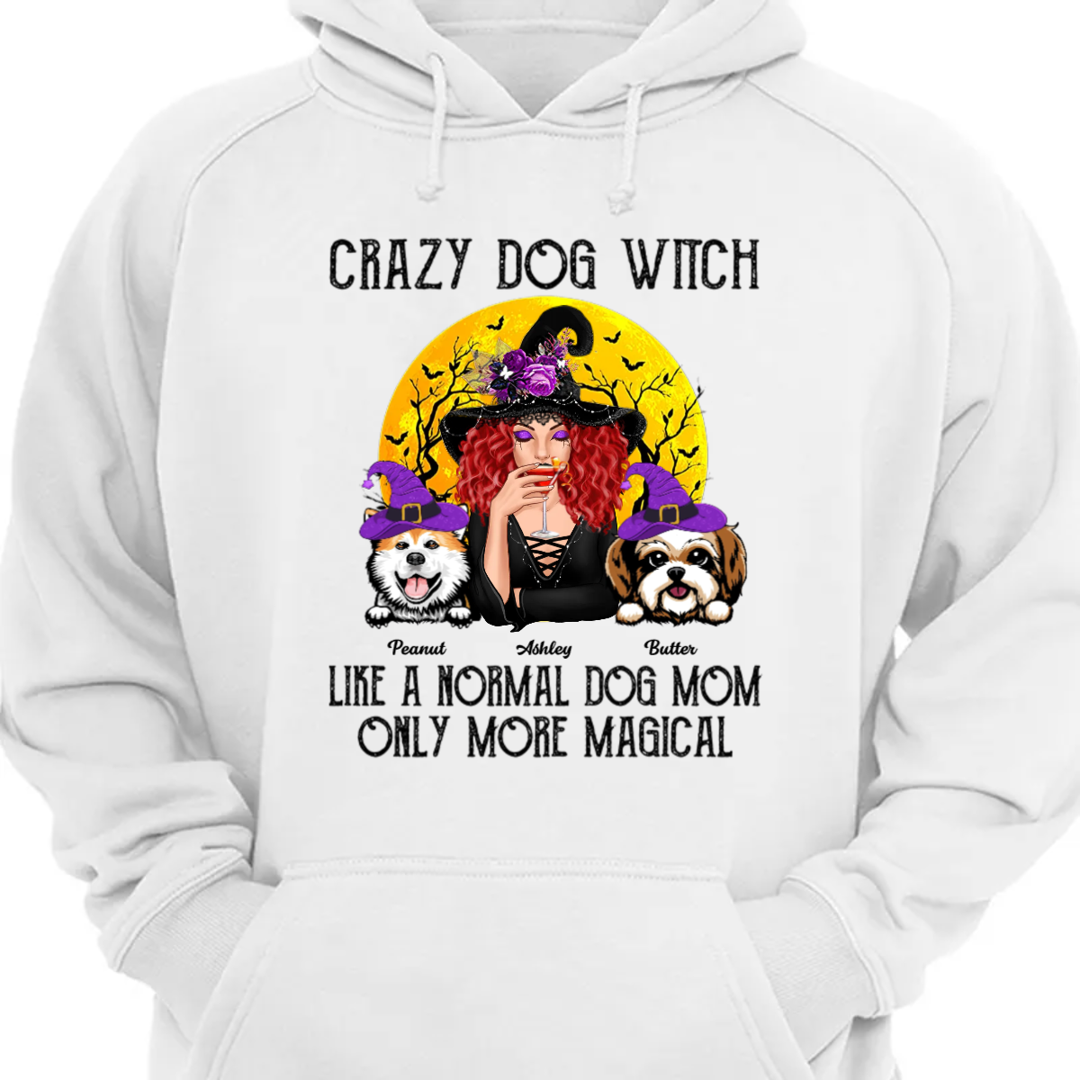 Crazy Dog Witch Like Normal Dog Mom More Magical Halloween Personalized Hoodie Sweatshirt