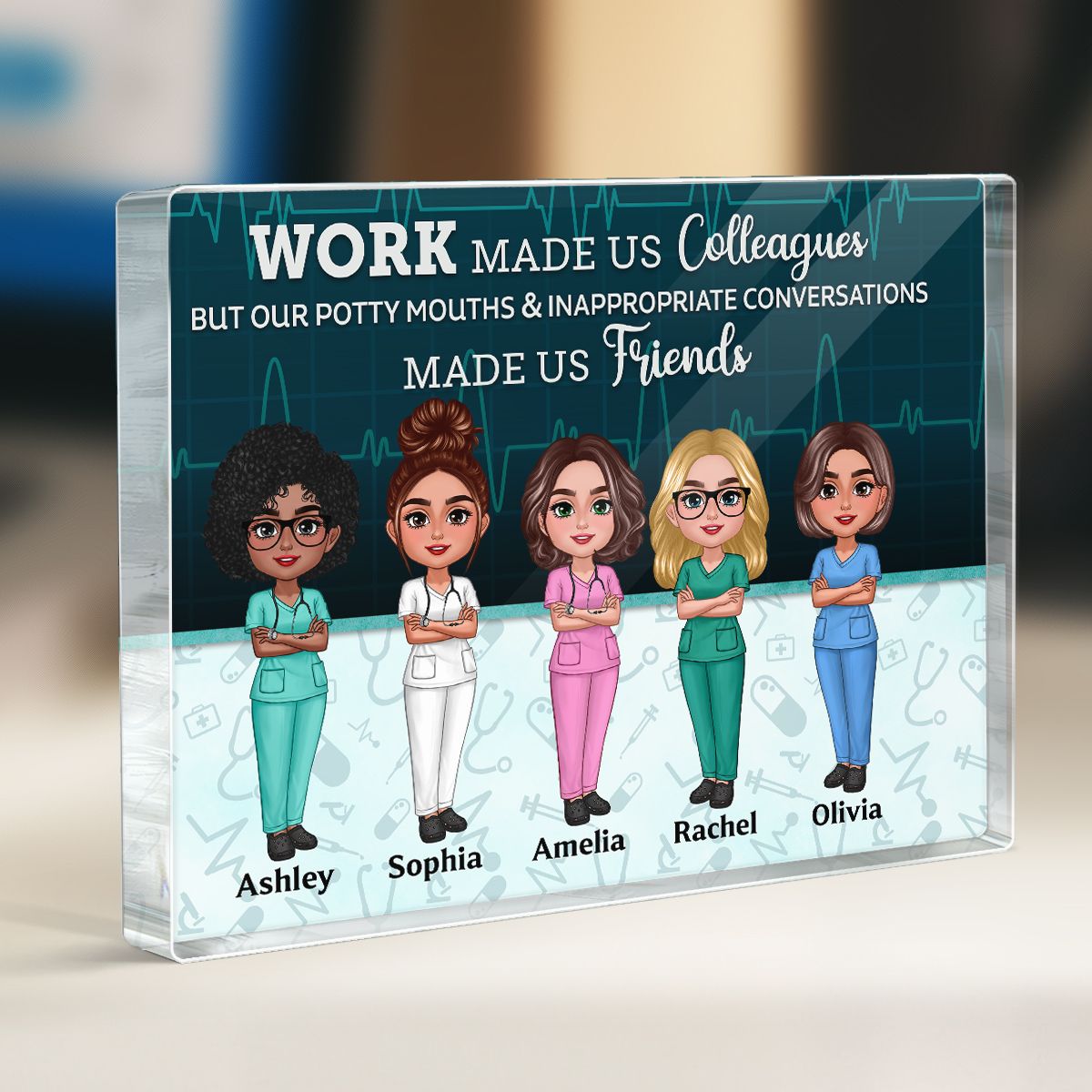Nurse Best Friends Work Made Us Colleagues Personalized Acrylic Block