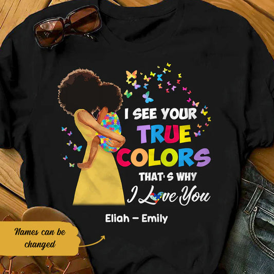 Personalized Autism Mom BWA I See Your True Colors T Shirt 
