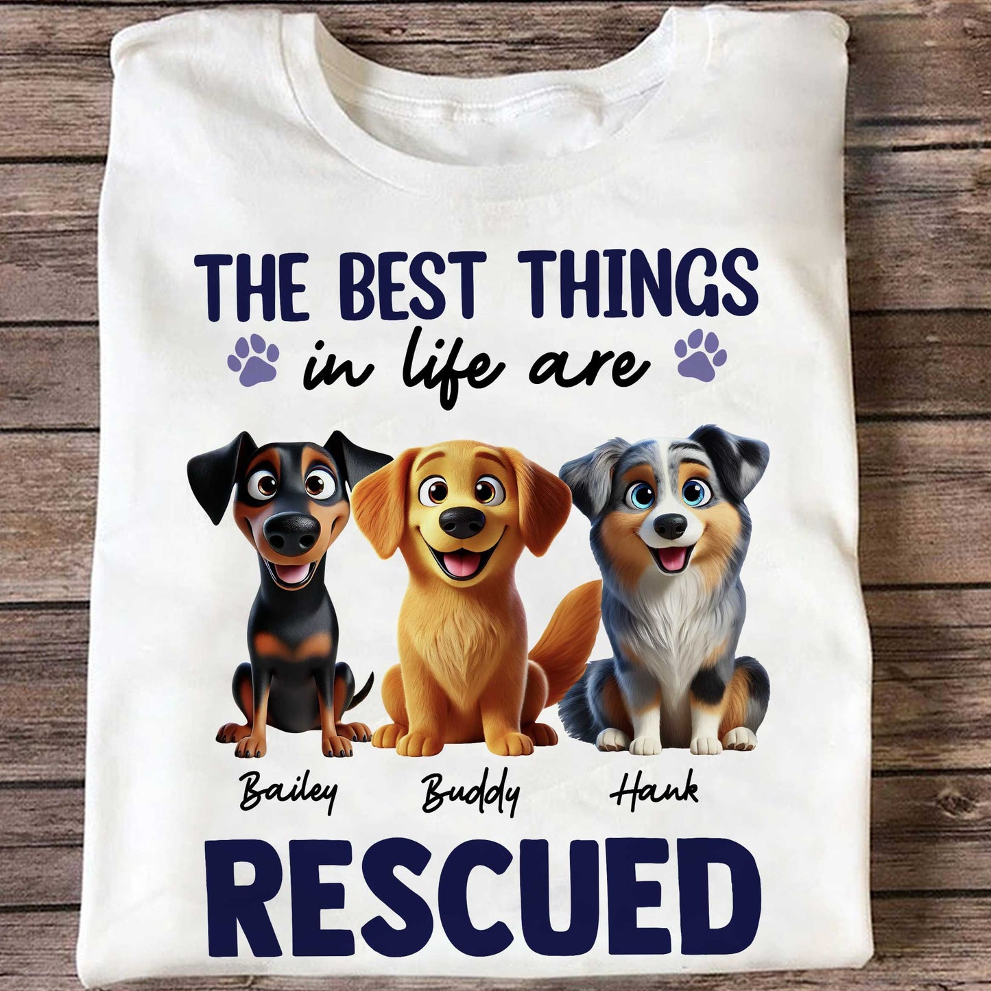 The Best Things In Life Are Rescued Animation Cartoon Dogs Personalized Shirt