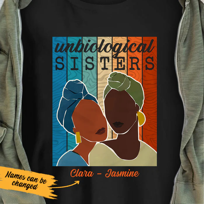 Personalized Unbiological Sisters BWA Friends T Shirt 