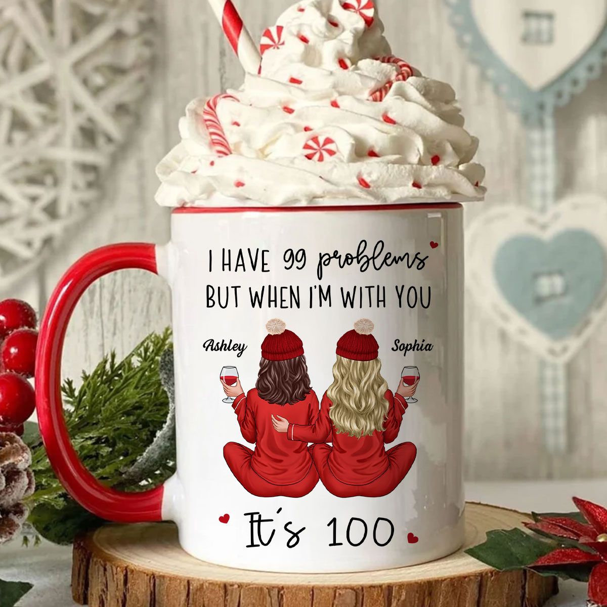 Back View Pajamas Besties I Have 99 Problems With You It's 100 Personalized Mug, Funny Gift For Besties, Best Friends, Sisters