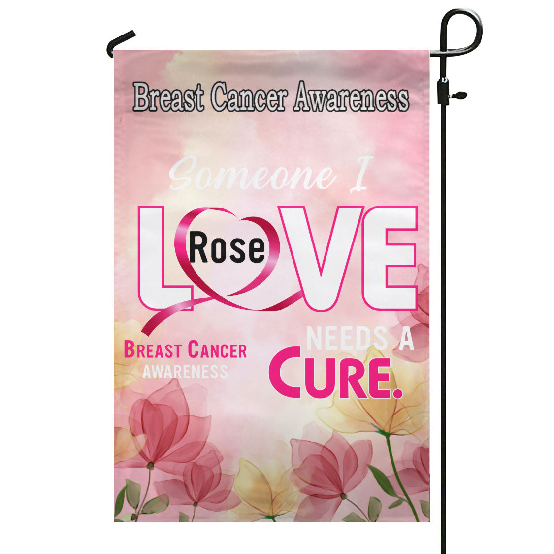 Someone I Love Need A Cure Breast Cancer Personalized Name Garden Flag